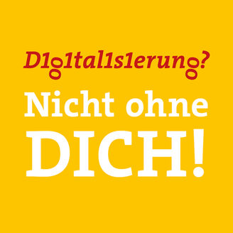 Werbebild zum DIgitaltag: Digitalisierung nicht ohne dich!
