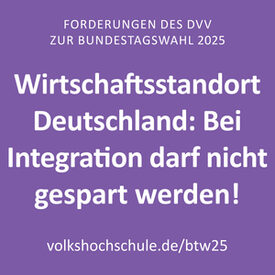 lila Grafik mit weißem Text: „Wirtschaftsstandort Deutschland: Bei Integration darf nicht gespart werden!“
