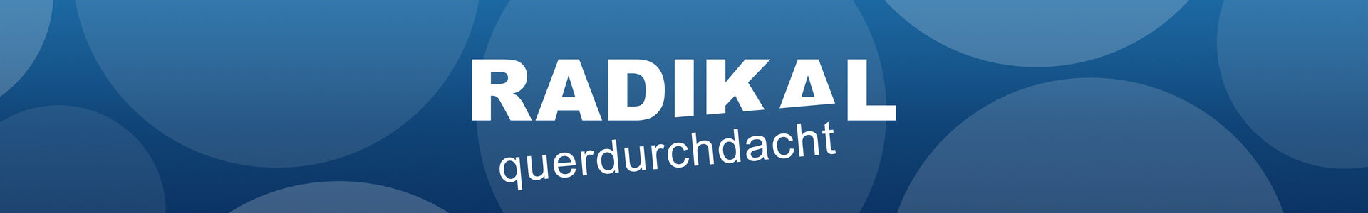 Titelbild des Podcasts RADIKAL querdurchdacht