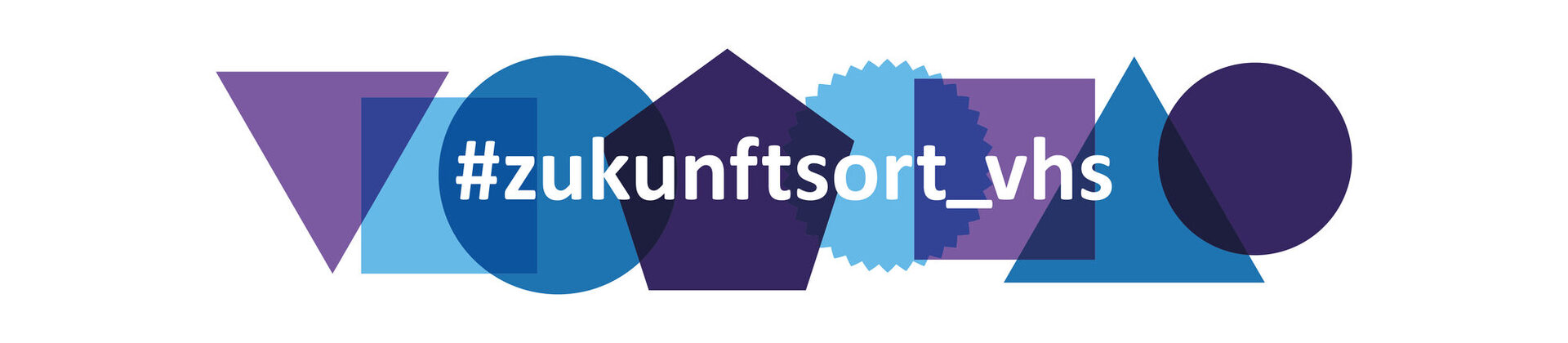 Banner: Verschiedene Formen (Kreise, Quadrate, Dreiecke) in verschiedenen Blau- und Lilatönen. Darüber in weiß der Schriftzug "#zukunftsort_vhs"