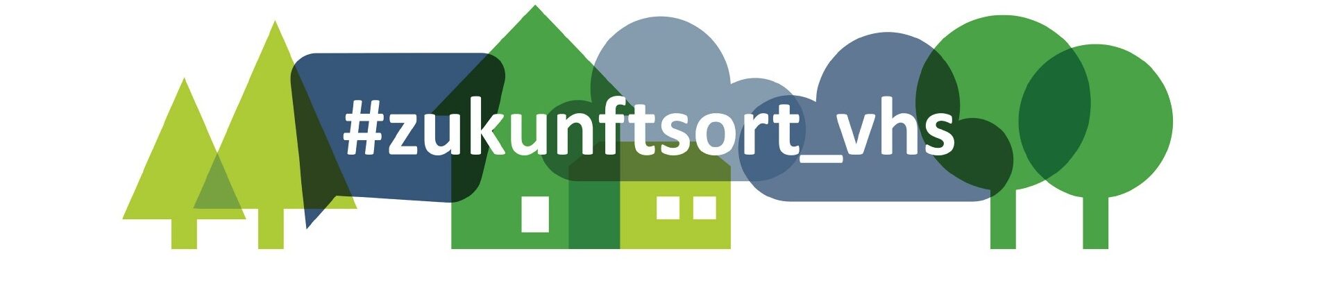 Banner: Verschiedene Formen (Kreise, Bäume, Häuser) in verschiedenen Blau- und Grüntönen. Darüber in weiß der Schriftzug "#zukunftsort_vhs"