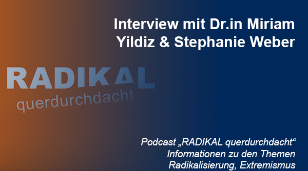 Podcast "RADIKAL querdurchdacht" Episode 39 - Dr.in Miriam Yildiz & Stephanie Weber
