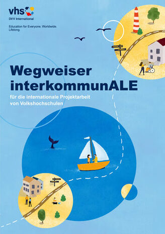 Cover der Broschüre "Wegweiser interkommunALE für die internationale Projektarbeit von Volkshochschulen"