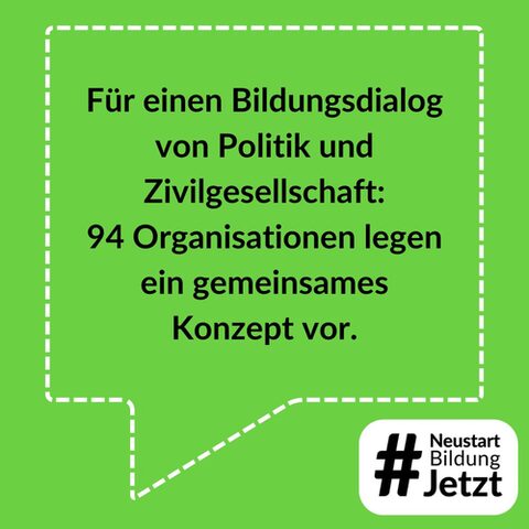 Weiße Sprechblase auf hellgrünem Hintergrund. In der Sprechblase steht der Text: "Für einen Bildungsdialog von Politik und Zivilgesellschaft: 94 Zivilorganisationen legen ein gemeinsames Konzept vor"