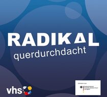 Podcast „RADIKAL querdurchdacht“