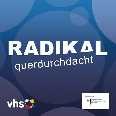Podcast "RADIKAL querdurchdacht"