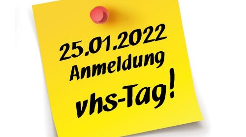 Gelbes Post-It mit der AUfschrift "24.01.2022: Anmeldung vhs-tag!"